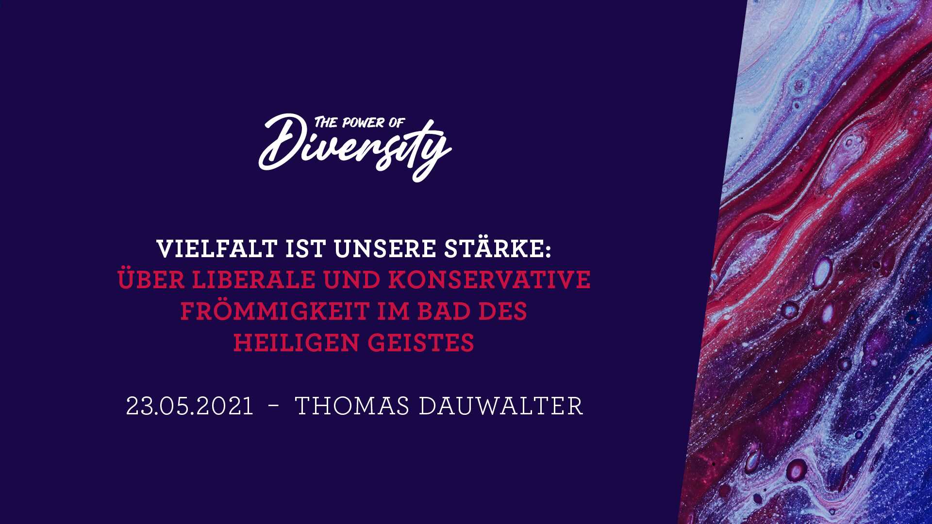 The Power of Diversity – Vielfalt ist unsere Stärke: Über liberale und konservative Frömmigkeit im Bad des heiligen Geistes