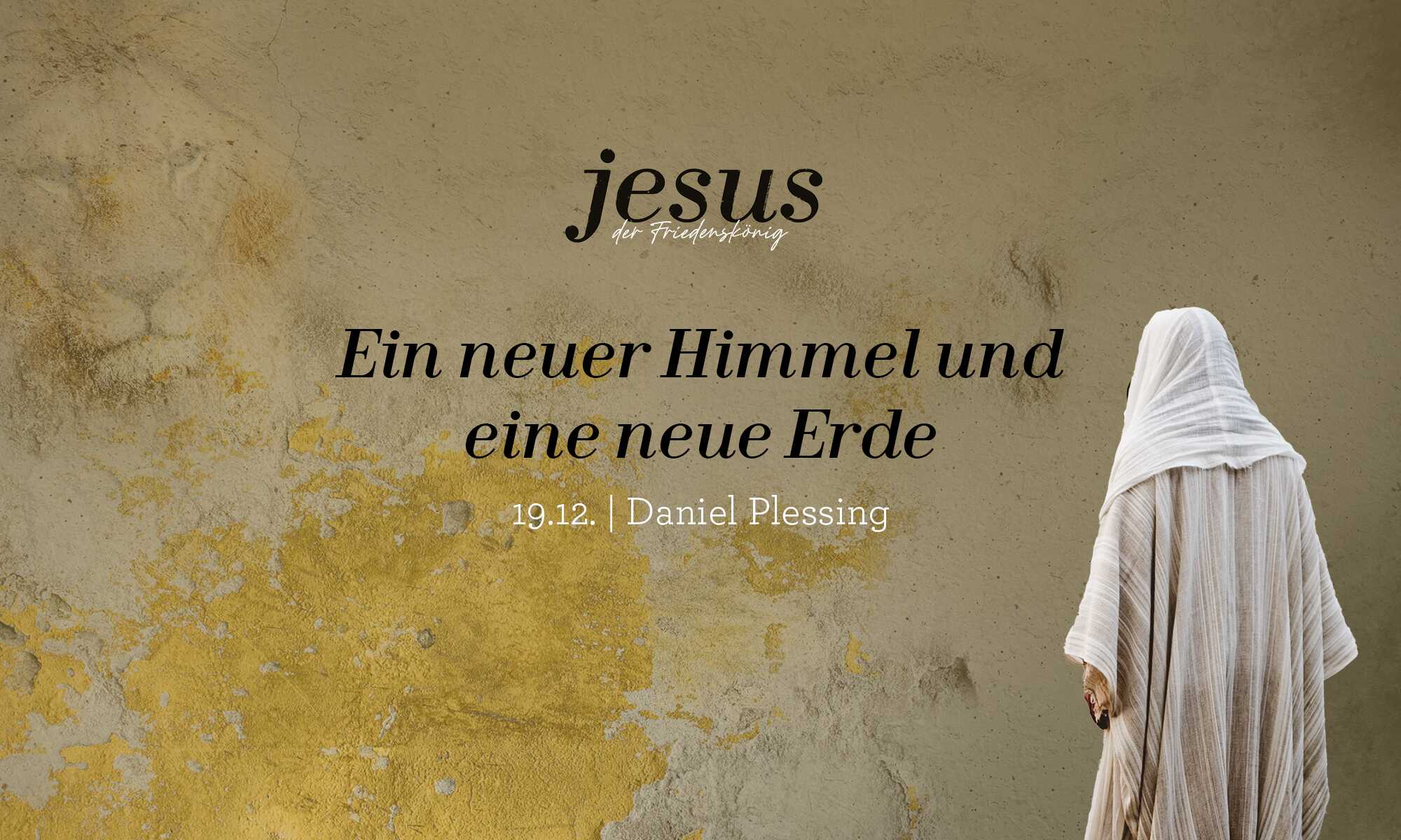 Jesus der Friedenskönig – Ein neuer Himmel und eine neue Erde